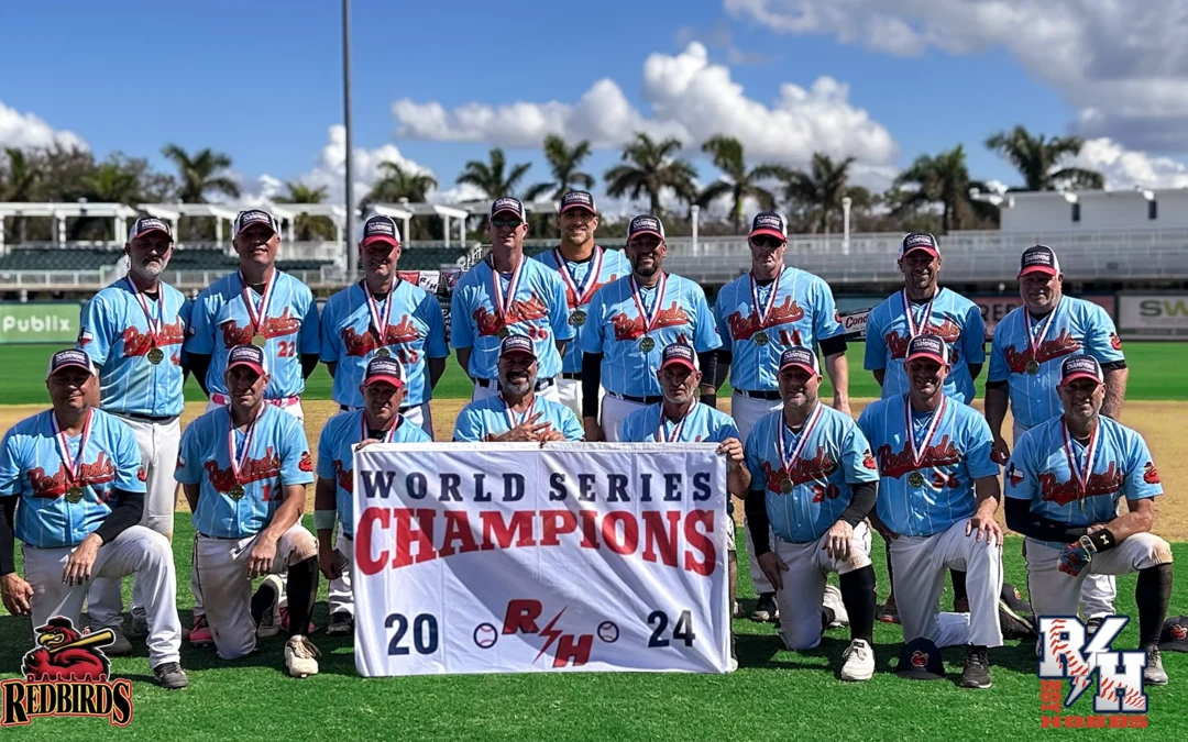 Redbirds captured the 2024 Roy Hobbs 45+ Division World Series Championship